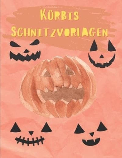 Kurbis Schnitzvorlagen - Kürbisde Press - Bøger - Independently Published - 9798695286359 - 8. oktober 2020