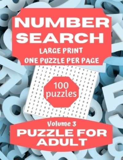 Cover for This Design · Number Search Puzzle for Adults: Large Print Number Search Book for Adults and Seniors Vol 3 - Number Search Puzzle (Taschenbuch) [Large type / large print edition] (2021)