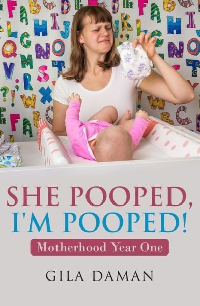 She Pooped, I'm Pooped! - Gila Daman - Kirjat - Amazon Digital Services LLC - Kdp Print  - 9798708401359 - keskiviikko 3. maaliskuuta 2021