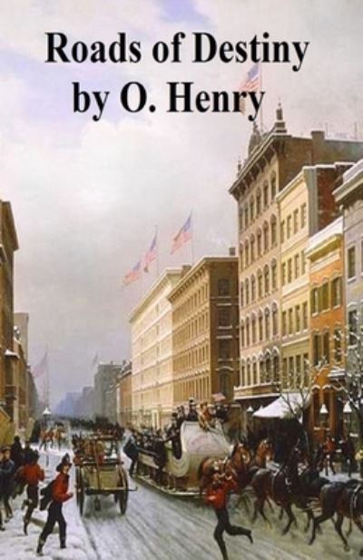 Cover for O Henry · Roads of Destiny Illustrated (Paperback Book) (2021)