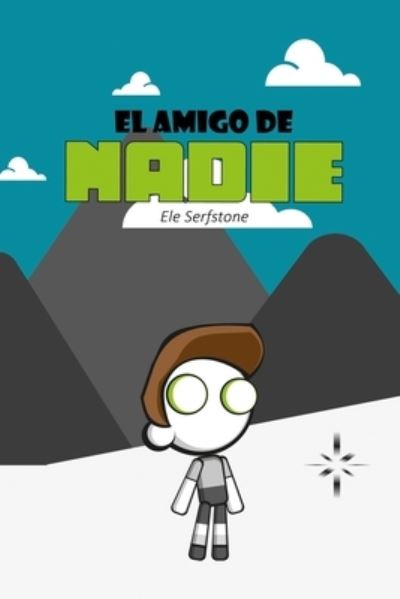 Cover for Ele Serfstone · El amigo de nadie (Paperback Book) (2021)