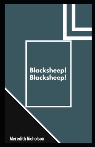 Cover for Meredith Nicholson · Blacksheep! Blacksheep! Illustrated (Paperback Book) (2021)