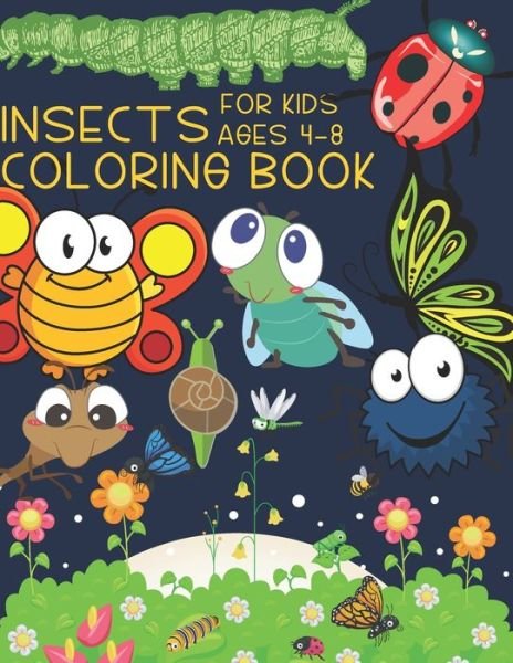 Cover for Red Angelica Press · Insects Coloring Book For kids Ages 4-8: Brain Activities and Coloring book for Brain Health with Fun and Relaxing (Taschenbuch) (2021)