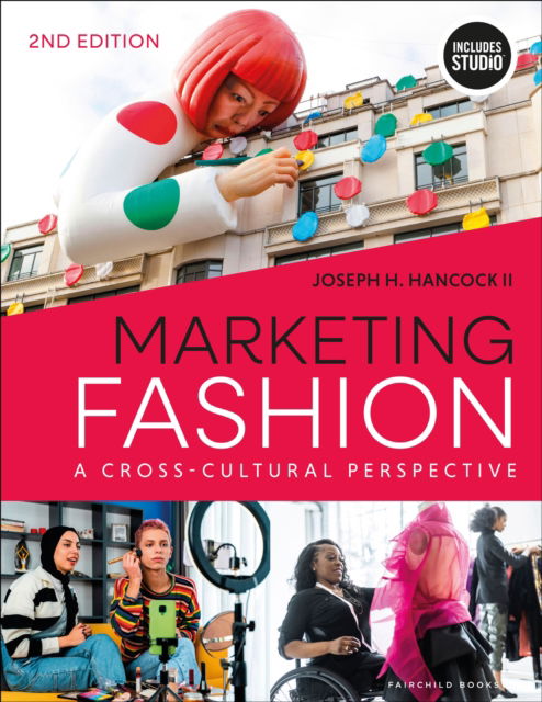 Cover for Hancock, Joseph H.  (Drexel University, USA) · Marketing Fashion: A Cross-Cultural Perspective - with STUDIO (Paperback Book) (2025)
