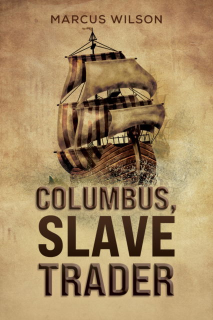 Cover for Marcus Wilson · Columbus, Slave Trader (Paperback Book) (2024)