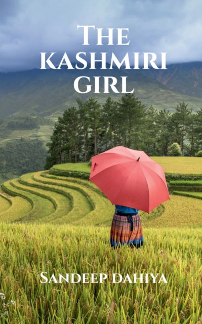 Cover for Sandeep Dahiya · The Kashmiri Girl (Paperback Book) (2022)