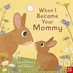 Cover for Teckentrup Britta · When I Became Your Mommy (Book) (2025)