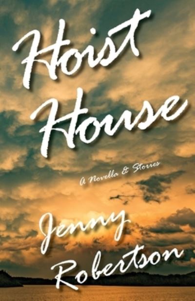 Cover for Jenny Robertson · Hoist House (Book) (2023)