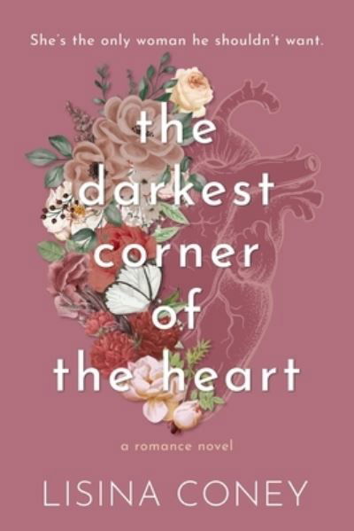 Cover for Lisina Coney · Darkest Corner of the Heart - Brightest Light (Pocketbok) (2024)