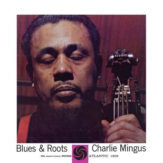 Cover for Charles Mingus · Blues &amp; Roots (Mono) (LP) (2016)