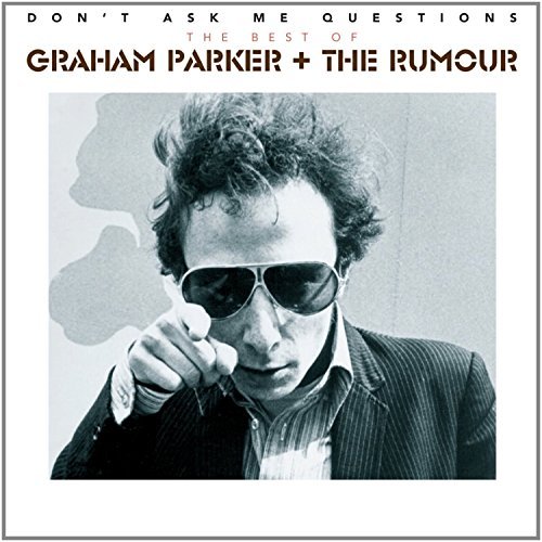Cover for Parker,graham &amp; the Rumour · Don't Ask Me Questions: the Best of (CD) (2014)