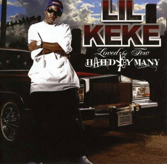 Loved by Few Hated by Many - Lil Keke - Musik - UNIV - 0602517901360 - 18. november 2008