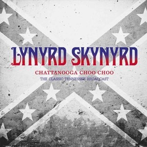 Cover for Lynyrd Skynyrd · Chattanooga CHOO CHOO (LP) [Deluxe edition] (2016)