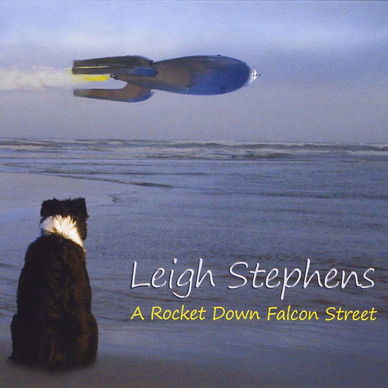 Cover for Leigh Stephens · Rocket Down Falcon Street (CD) (2013)