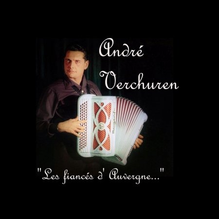 Cover for Andre Verchuren · Les Fiances Dauvergne (CD) (2019)