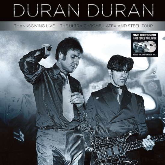 Cover for Duran Duran · Thanksgiving Live: The Ultra Chrome, Latex &amp; Steel Tour (Ltd. Silver / Clear Vinyl) (LP) [Limited edition] (2021)