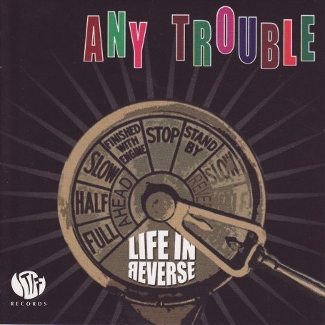 Life in Reverse - Any Trouble - Musique - BLUE ROSE - 4028466304360 - 11 octobre 2007