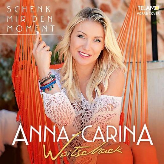 Cover for Anna-carina Woitschack · Schenk Mir den Moment (CD) (2019)