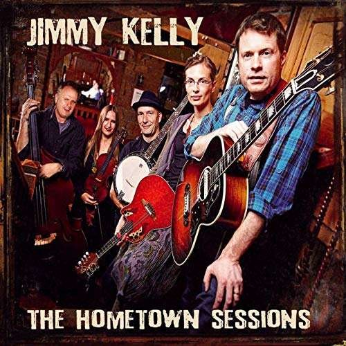 The Hometown Sessions - Jimmy Kelly - Musiikki - Flowfish Records - 4250727800360 - perjantai 15. helmikuuta 2019
