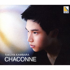 Cover for Kambara Takuya · Chaconne (CD) [Japan Import edition] (2017)