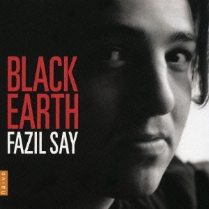 Cover for Fazil Say · Black Earth * (CD) [Japan Import edition] (2007)