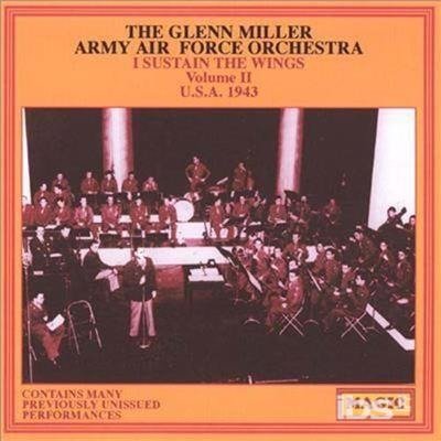 Cover for Glenn Miller &amp; Army Air Force Band · I Sustain the Wings Volume 2 (CD) (2019)
