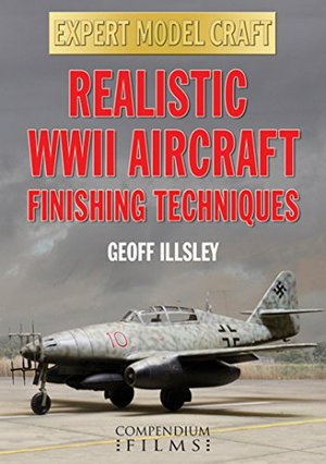 Realistic Wwll Aircraft Finishing Techniques - Geoff Illsley - Film - AMV11 (IMPORT) - 5020609009360 - 1. juni 2011