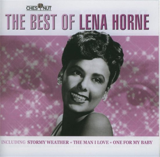 Best Of - Lena Horne - Musiikki - CHESTNUT - 5060093600360 - perjantai 22. huhtikuuta 2011