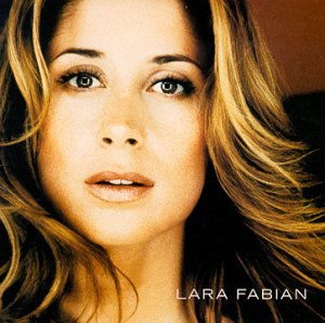 Lara Fabian - Lara Fabian - Musiikki - COLUMBIA - 5099749451360 - maanantai 23. lokakuuta 2000