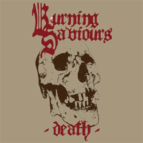 Death (Red Vinyl) - Burning Saviours - Musique - TRANSUBSTANS RECORDS - 7350074241360 - 6 avril 2018