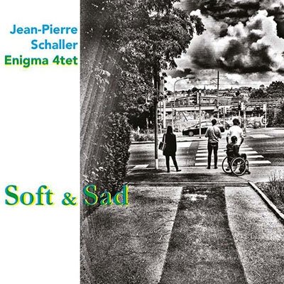 Cover for Jean-Pierre Schaller · Soft And Sad (CD) (2022)