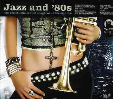 Jazz and 80 S - Varios Interpretes - Musique - MBB - 7798082989360 - 21 juin 2005