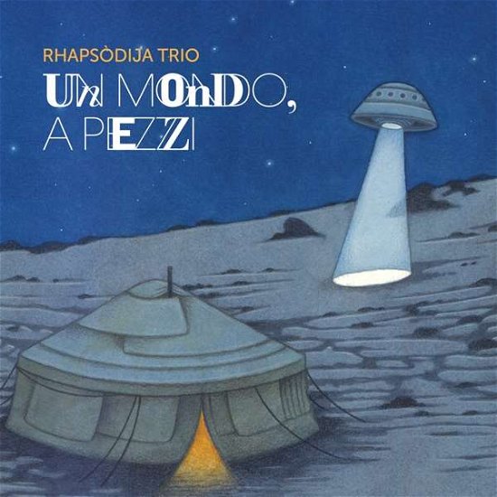 Cover for Rhapsodija Trio · Un Mondo. A Pezzi (CD) (2019)