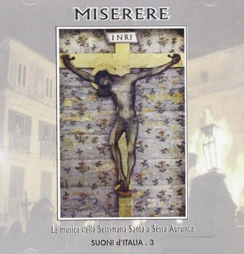 Cover for Aa.vv. · Miserere - La Musica Della Settimana Santa a Sessa Aurunca (CD) (2006)