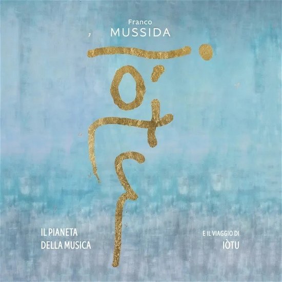 Cover for Franco Mussida · Il Pianeta Della Musica E Il Viaggio Di Iotu (LP) (2022)