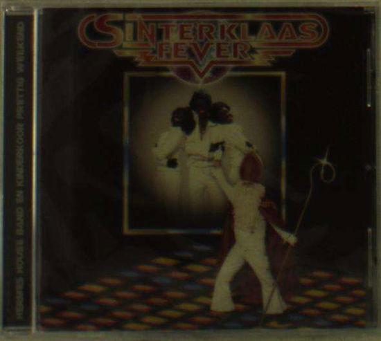 Hermes House Band En Prettig Weekend · Sinterklaas Fever (CD) (2013)