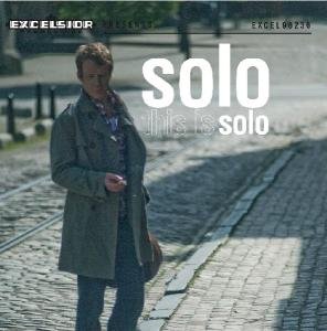 This Is Solo - Solo - Musik - EXCELSIOR - 8714374962360 - 3 maj 2012