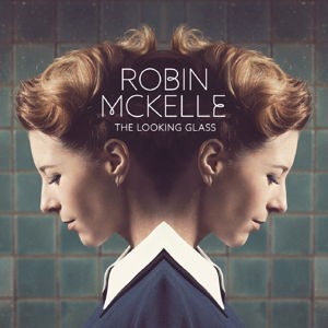 Cover for Mckelle Robin · The Looking Glass (CD) (2016)