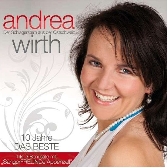 Das Beste-10 Jahre - Andrea Wirth - Musik - MCP - 9002986708360 - 22. august 2013