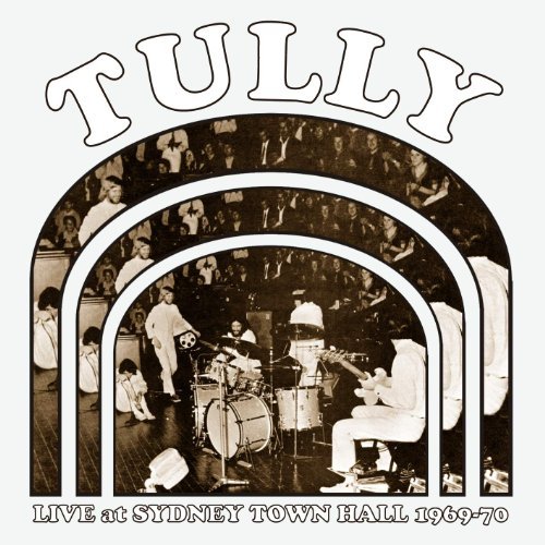 Cover for Tully · Live At Sidney Hall 1969 - 1970 (CD) (2009)
