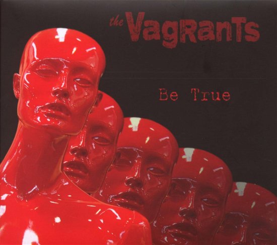 Cover for Vagrants · Be True (CD) (2008)