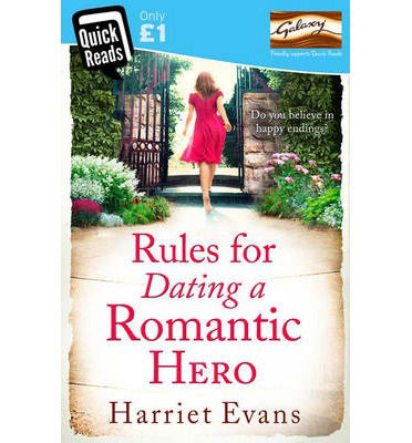 Cover for Harriet Evans · Rules for Dating a Romantic Hero (Paperback Book) [Quick Reads edition] (2014)