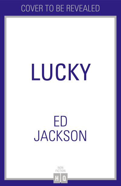 Cover for Ed Jackson · Lucky (Hardcover Book) (2021)