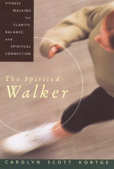 Cover for Carolyn Scott Kortge · The Spirited Walker (Paperback Book) (1998)