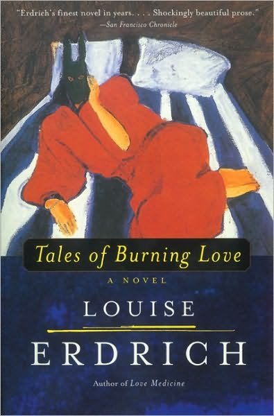 Cover for Louise Erdrich · Tales of Burning Love (Buch) (2013)