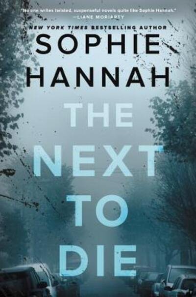 Cover for Sophie Hannah · The Next to Die: A Novel (Pocketbok) (2019)