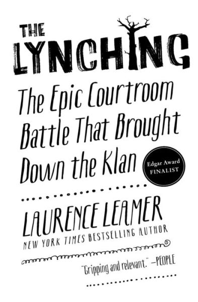 Cover for Laurence Leamer · The Lynching: The Epic Courtroom Battle That Brought Down the Klan (Paperback Book) (2020)