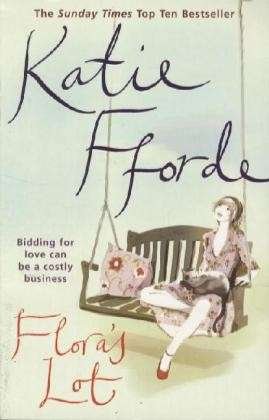 Flora's Lot - Katie Fforde - Books - Cornerstone - 9780099472360 - March 2, 2006