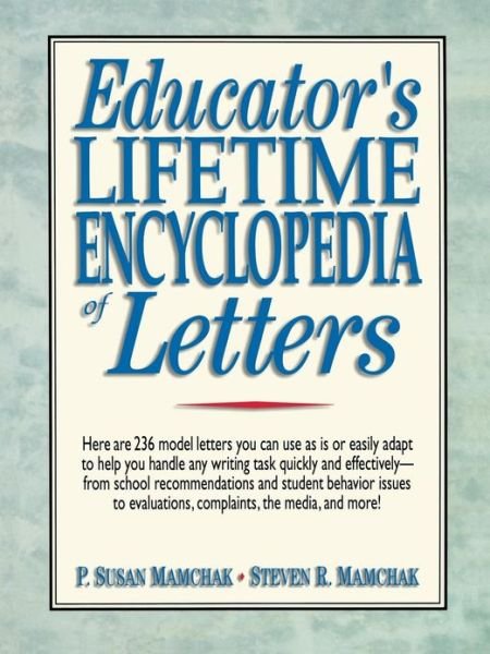 Cover for P. Susan Mamchak · Educator's Lifetime Encyclopedia of Letters (Paperback Book) [Reprinted from edition] (1998)