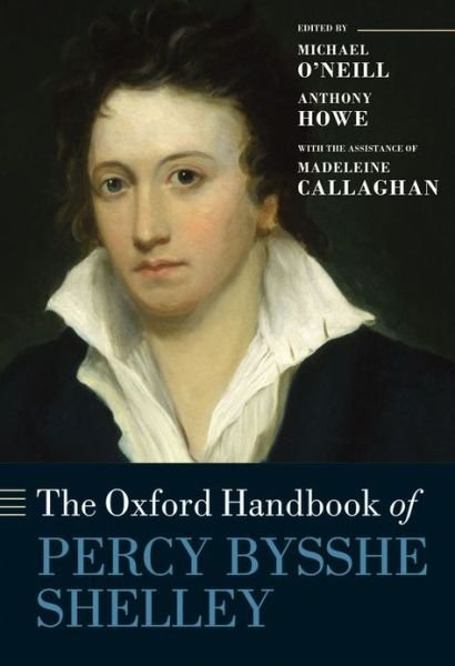 Cover for Callaghan, Madeleine (Lecturer in Romantic Literature) · The Oxford Handbook of Percy Bysshe Shelley - Oxford Handbooks (Gebundenes Buch) (2012)